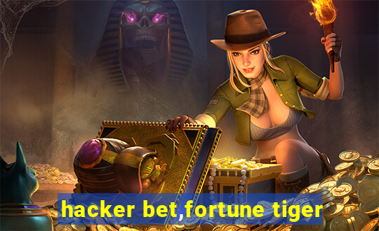 hacker bet,fortune tiger